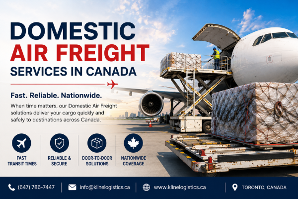 Domestic Air Freight Services in Canada – Fast & Reliable Shipping with K line Logistics Canada